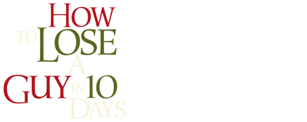 How to Lose a Guy in 10 Days logo