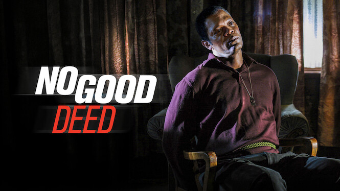No Good Deed