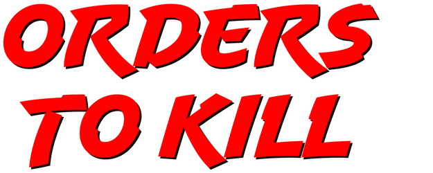 Orders to Kill logo