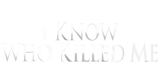 I Know Who Killed Me logo