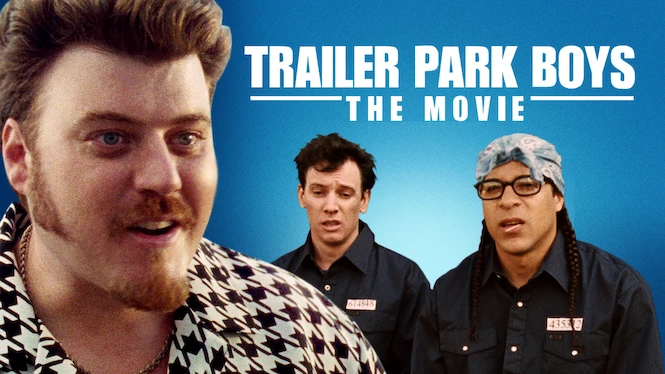 Trailer Park Boys: The Movie