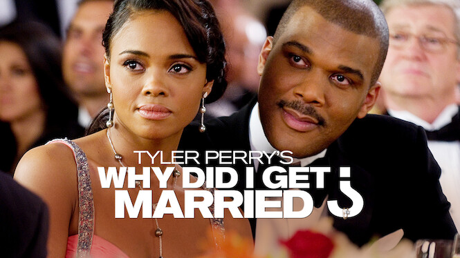 Tyler Perry's: Why Did I Get Married?