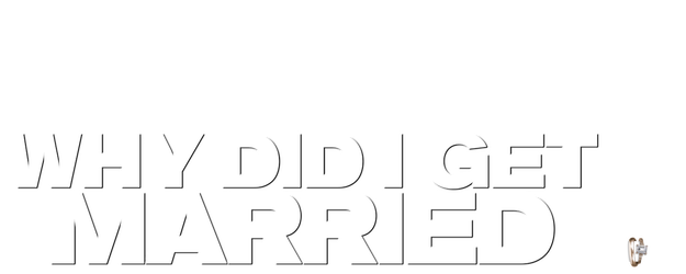 Why Did I Get Married? logo