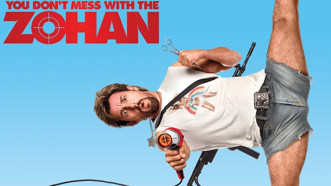 You Don't Mess with the Zohan
