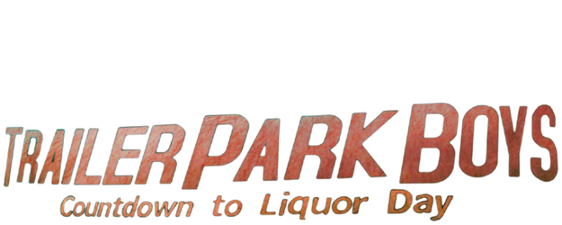 Trailer Park Boys: Countdown to Liquor Day logo