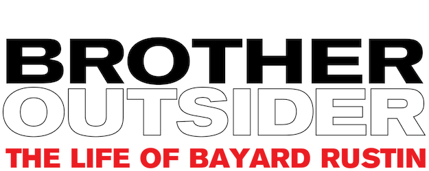 Brother Outsider: The Life of Bayard Rustin logo