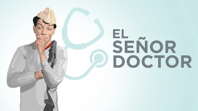 El Señor Doctor