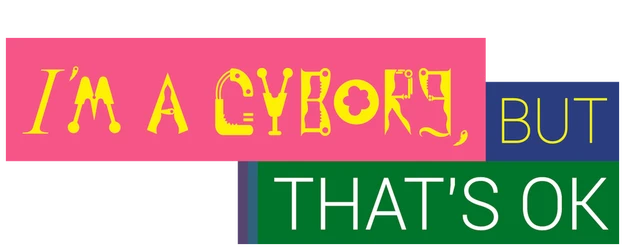 I'm a Cyborg, but That's Ok logo