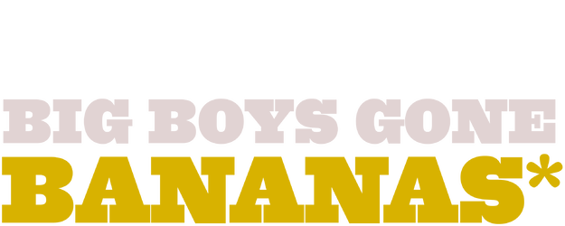 Big Boys Gone Bananas!* logo