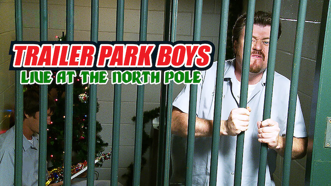 Trailer Park Boys Live at the North Pole