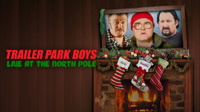 Trailer Park Boys Live at the North Pole