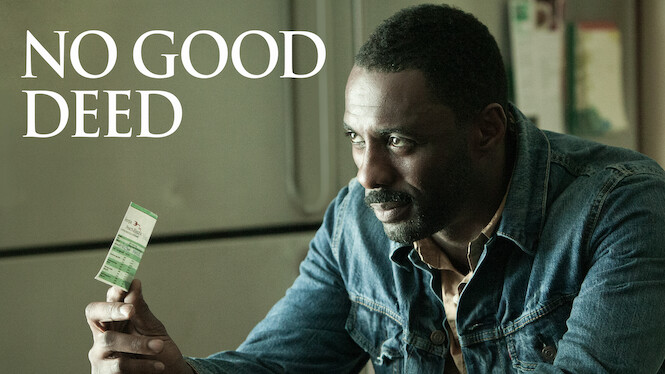 No Good Deed