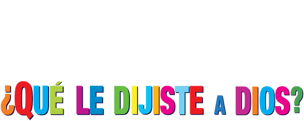 ¿Qué le dijiste a Dios? logo