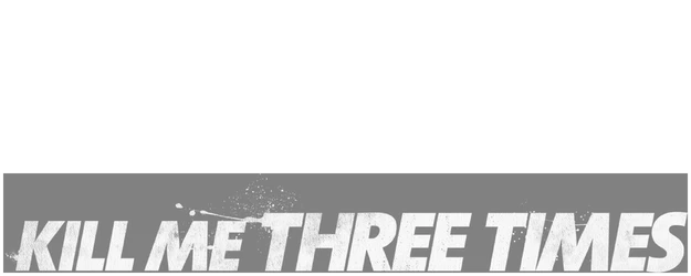 Kill Me Three Times logo