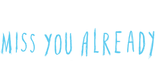 Miss You Already logo