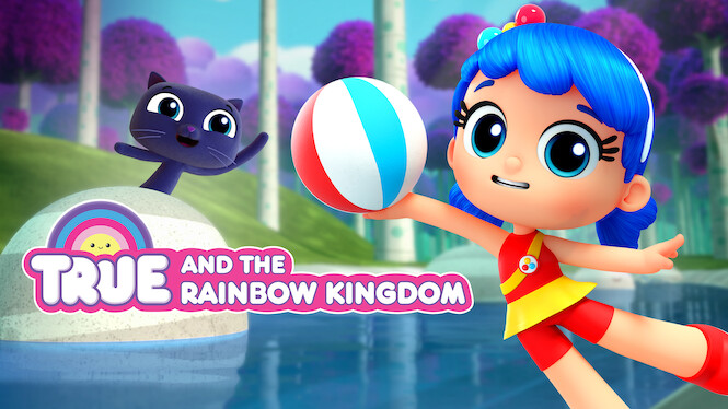True and the Rainbow Kingdom