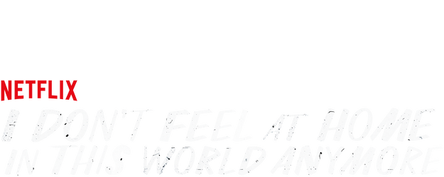 I Don't Feel at Home in This World Anymore logo
