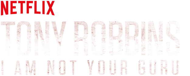 Tony Robbins: I Am Not Your Guru logo