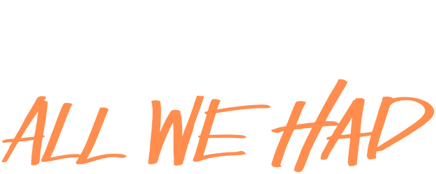 All We Had logo