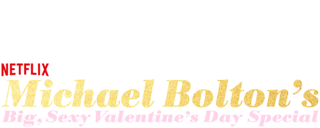 Michael Bolton's Big, Sexy Valentine's Day Special logo