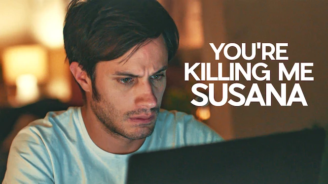 You're Killing Me Susana
