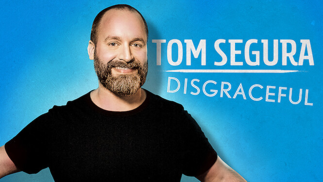 Tom Segura: Disgraceful