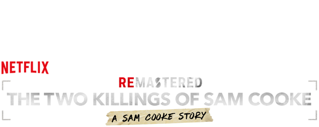 ReMastered: The Two Killings of Sam Cooke logo