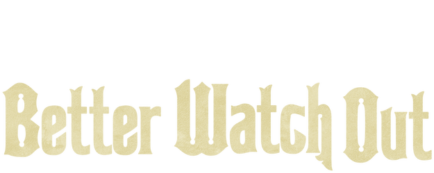 Better Watch Out logo