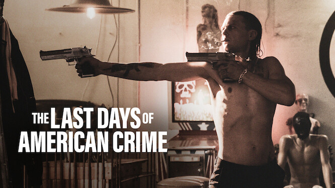The Last Days of American Crime