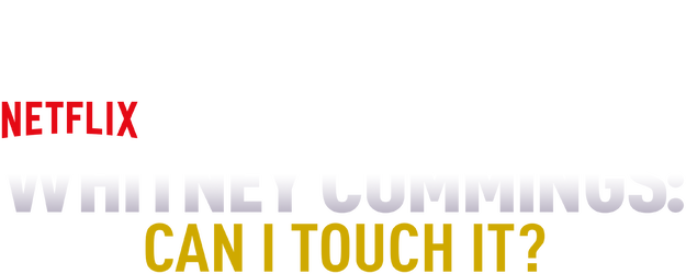 Whitney Cummings: Can I Touch It? logo