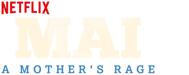 Mai: A Mother's Rage logo