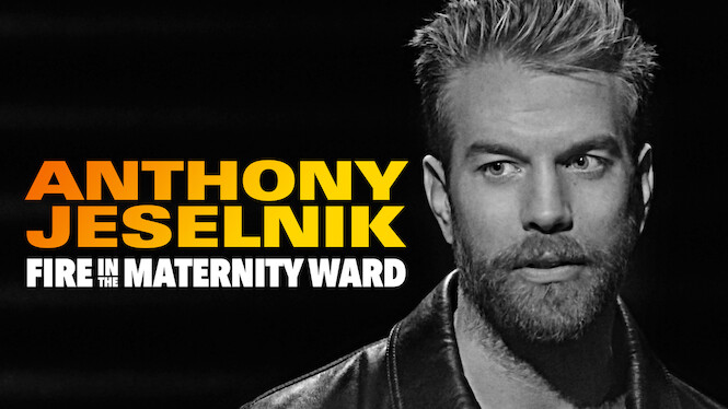 Anthony Jeselnik: Fire in the Maternity Ward