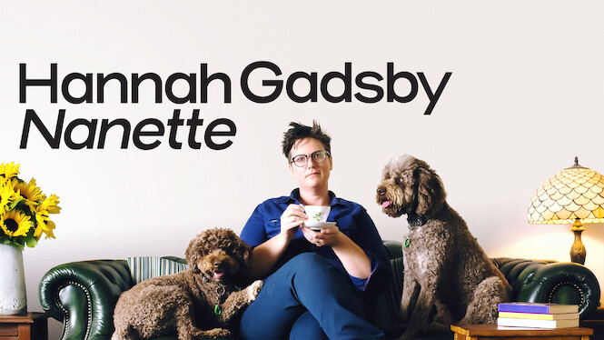 Hannah Gadsby: Nanette