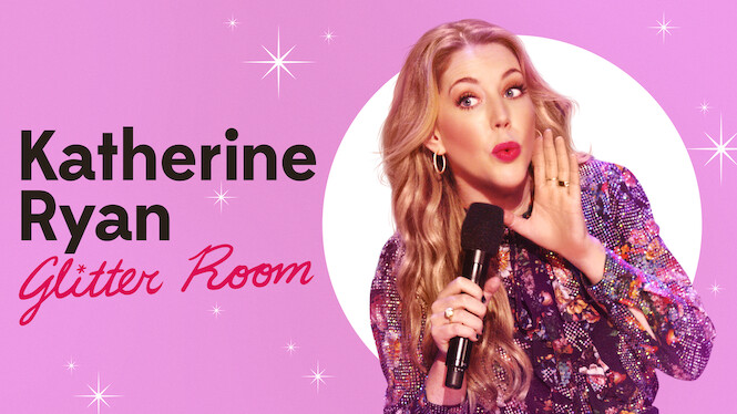 Katherine Ryan: Glitter Room