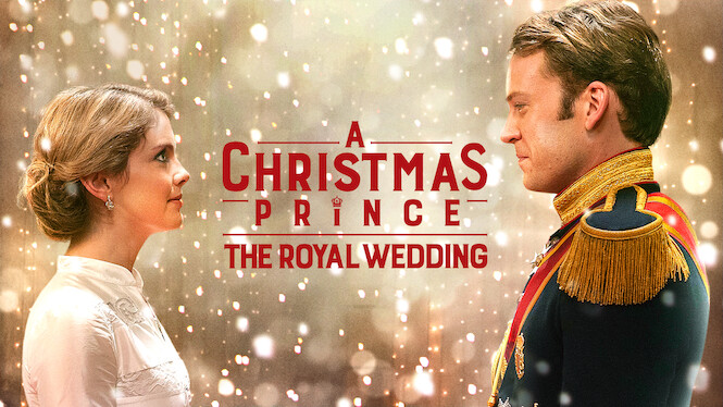 A Christmas Prince: The Royal Wedding