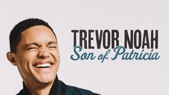 Trevor Noah: Son of Patricia