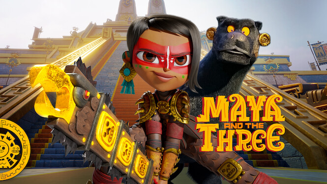 Maya and the Three