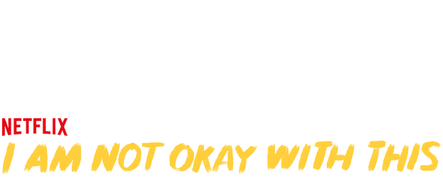 I Am Not Okay With This logo