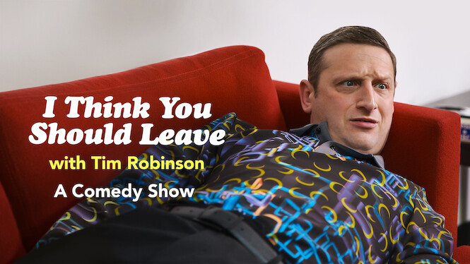 I Think You Should Leave with Tim Robinson