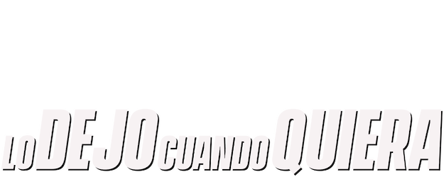 I Can Quit Any Time I Want to logo