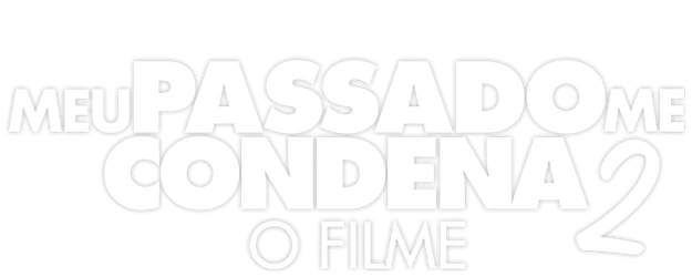 Meu Passado Me Condena 2 logo