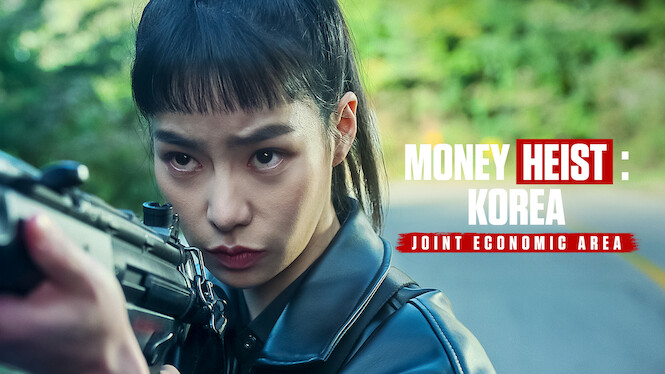 Money Heist: Korea - Joint Economic Area