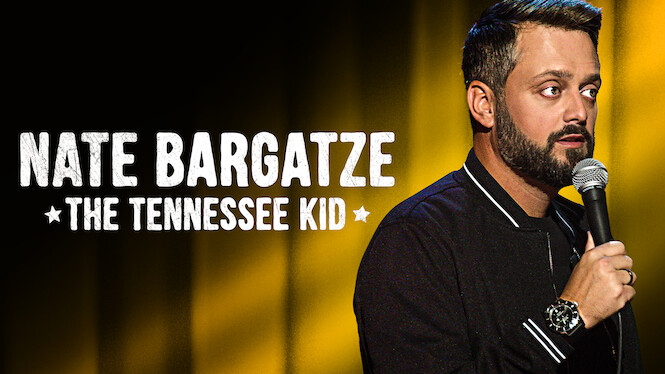 Nate Bargatze: The Tennessee Kid