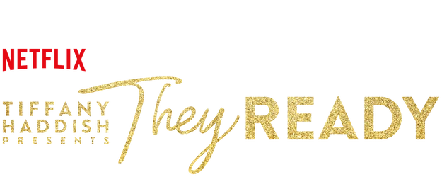 Tiffany Haddish Presents: They Ready logo