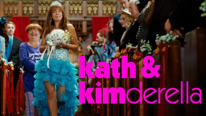 Kath & Kimderella