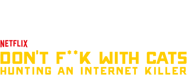 Don't F**k with Cats: Hunting an Internet Killer logo