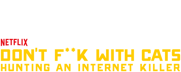 Don't F**k with Cats: Hunting an Internet Killer logo