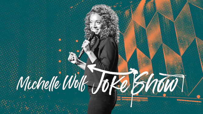 Michelle Wolf: Joke Show