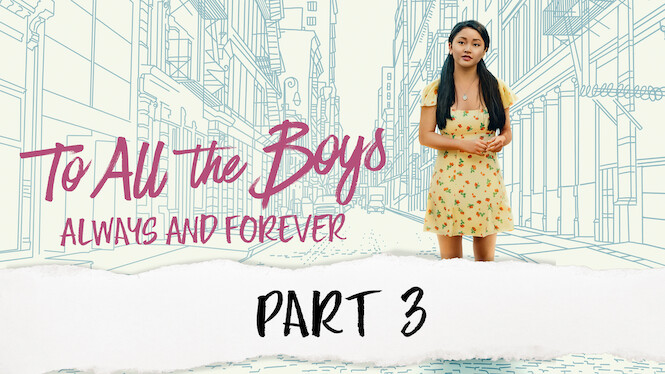 To All The Boys: Always And Forever