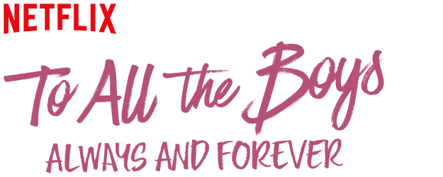 To All The Boys: Always And Forever logo